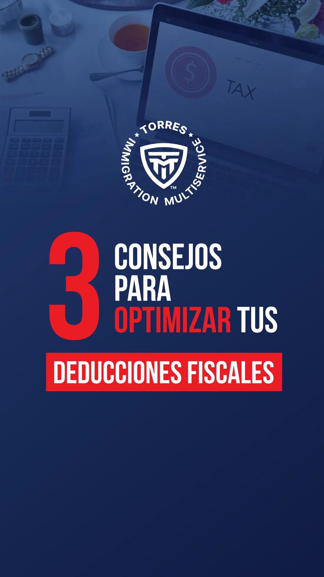 Torres Immigration Multiservices — Reel cover: tax tips